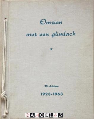 Personeel - Omzien met een Glimlach. 23 oktober 1923-1963. Fam. Mosterd, Bakkerij 't Smulhuis, A.B.F.