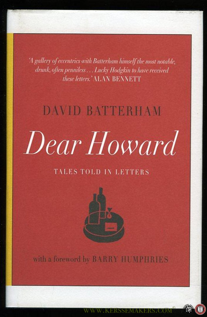 BATTERHAM, David - Dear Howard. Tales told in letters