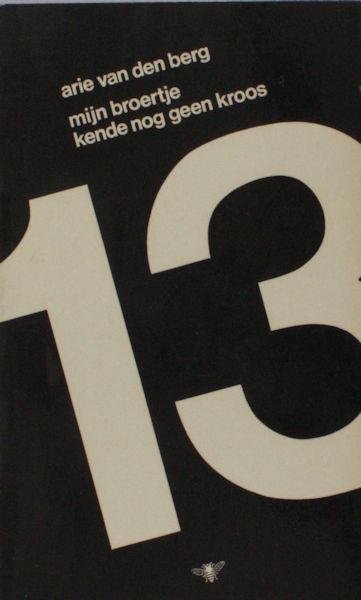 Berg, Arie van den. - Mijn broertje kende nog geen kroos. Gedichten 1968 - 1970