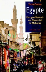 Egypte,een geschiedenis - van Nasser tot na Mubarak