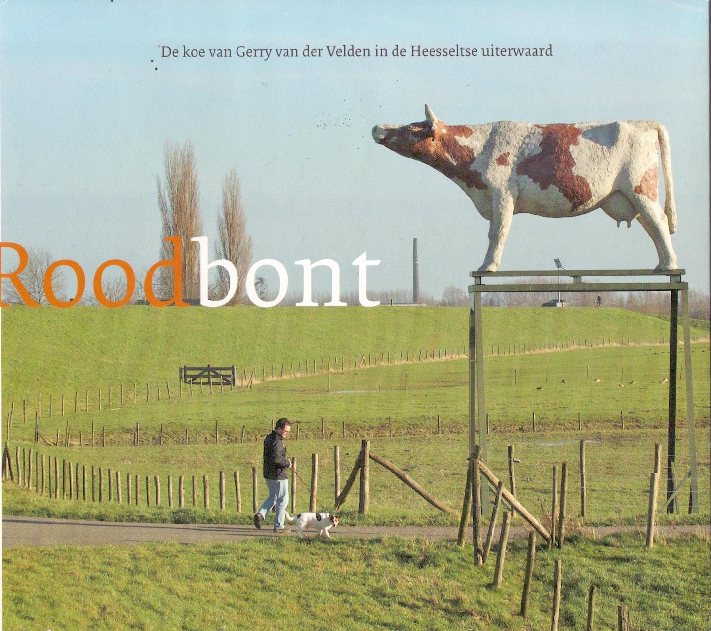 Wal, Gijsbert van der (tekst) & Roodnat, Bas (fotografie) (ds1223) - Roodbont. De koe van Gerry van der Velden in de Heesseltse uiterwaard