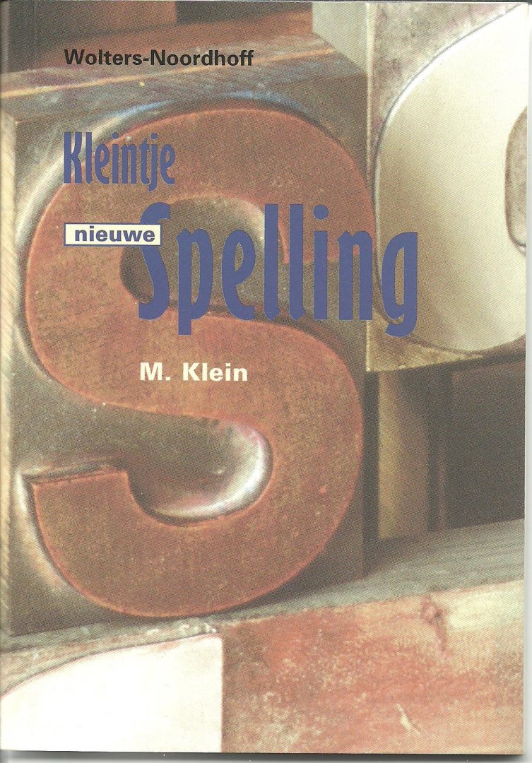 Klein, M. - Kleintje nieuwe spelling
