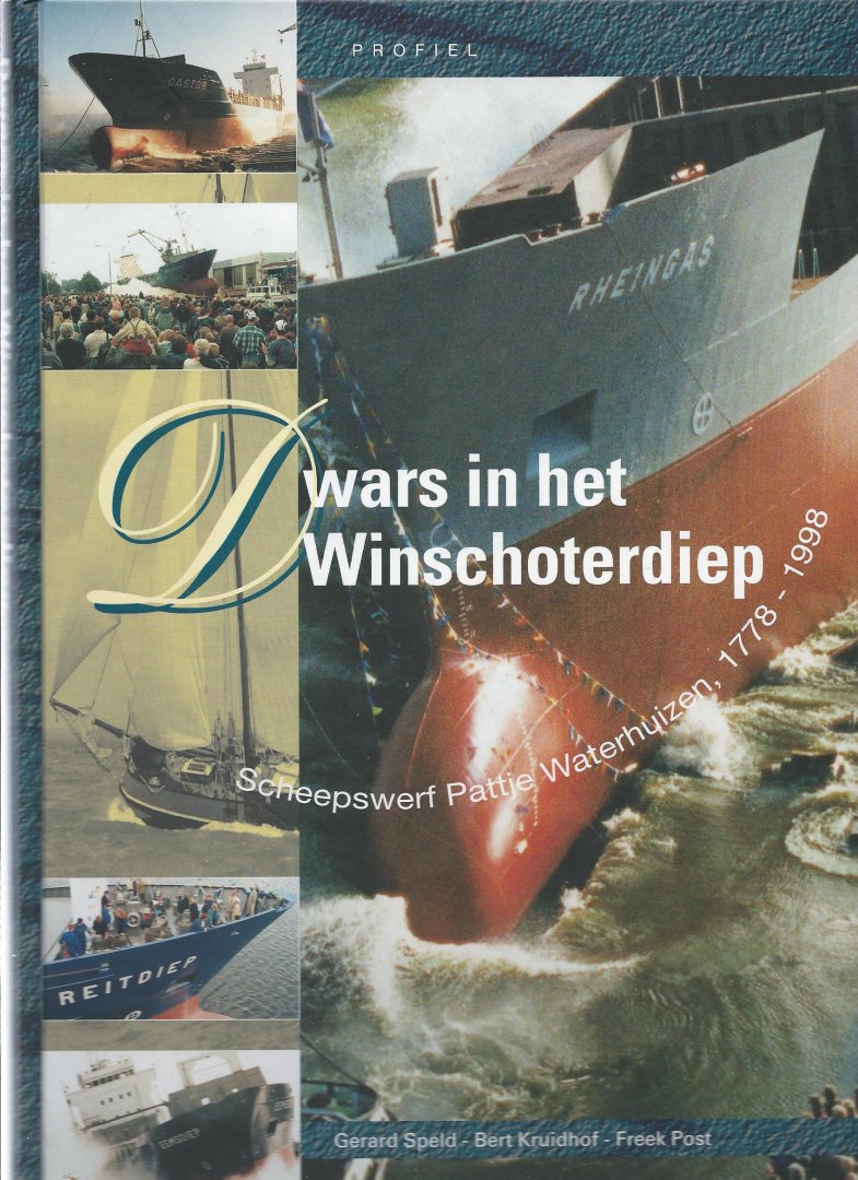 Speld, Gerard./  Kruidhof  Bert   / Post Freek - Dwars in het Winschoterdiep /     1778-1998