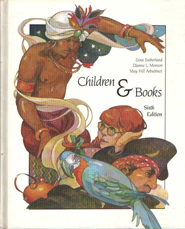 SUTHERLAND, Z./ MONSON, D.L./ ARBUTHNOT, M.H. RED. - Children & Books. 6th Edition.
