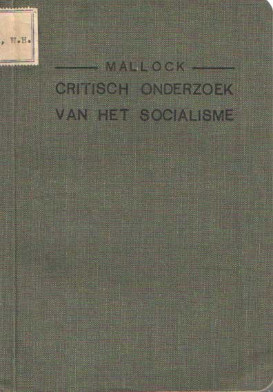 Mallock, W.H. - Critisch onderzoek van het socialisme.
