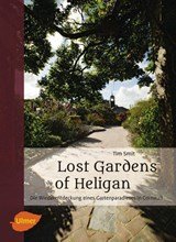 Lost Gardens of Heligan - Die Wiederentdeckung eines Gartenparadieses in Cornwall