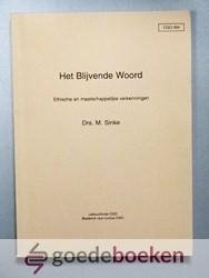 Sinke, M. - Het Blijvende Woord --- Ethische en maatschappelijke verkenningen CGO 004