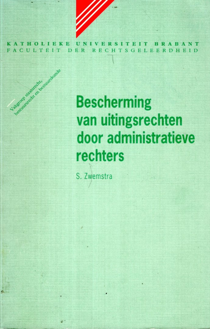 Zwemstra, S. - Bescherming van uitingsrechten door administratieve rechters.