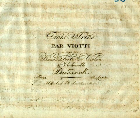Viotti, G.B.: - Trois trios [A, d, D] par Viotti arrangés pour piano-forte & violon [& violoncelle] par Dusseck