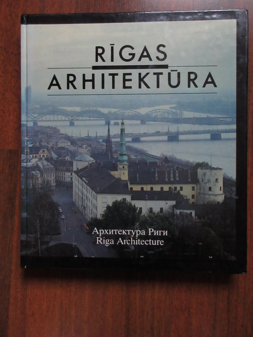Janis Lejnieks - Rigas Arhitektura. Riga's Architecture