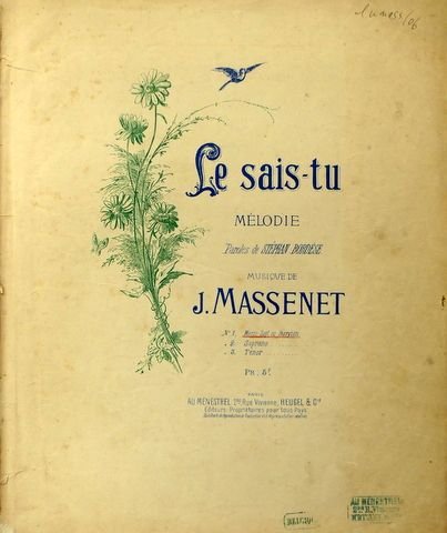 Massenet, Jules: - Le sais-tu... No. 1. Mezzo-Sopo. ou baryton
