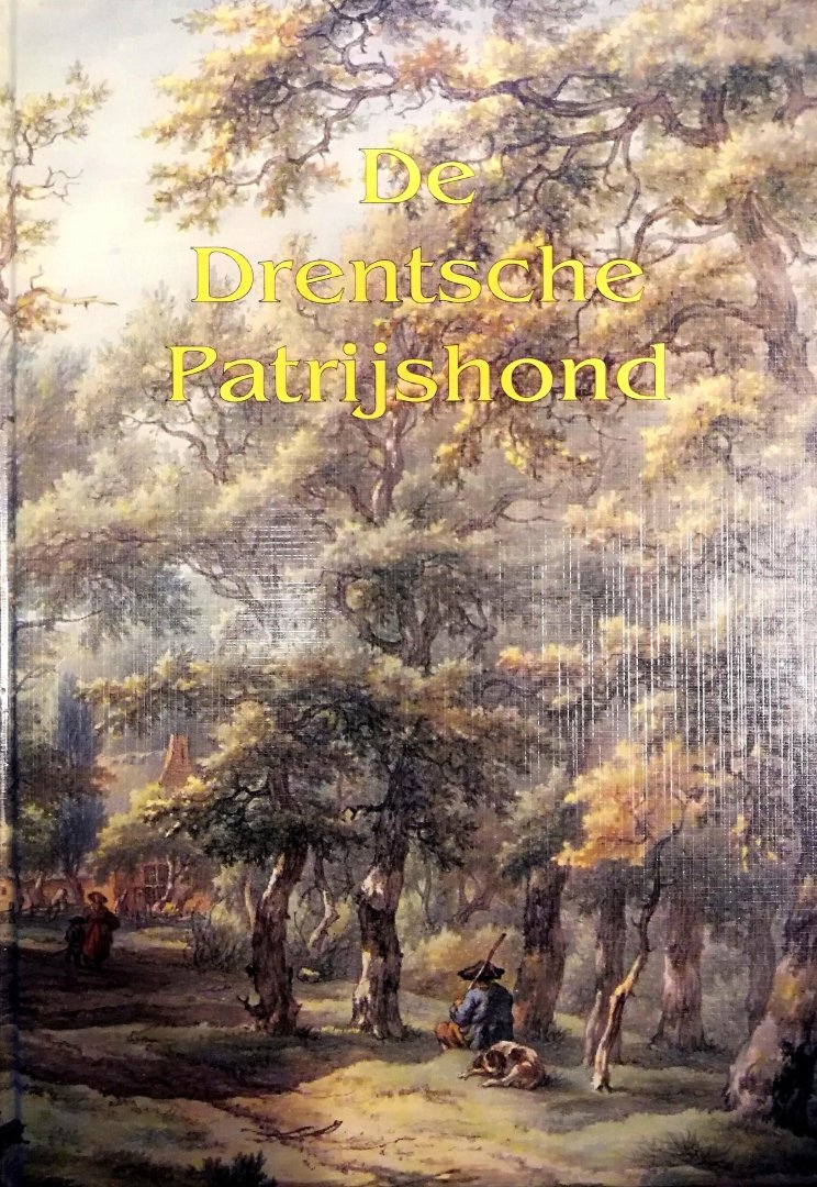 Booij , A . J . & A . H . van der Snee . ( redactie . ) - De Drentsche Patrijshond .