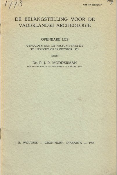 Modderman, P.J.R. - De belangstelling voor de vaderlandse archeologie : openbare les, gehouden aan de Rijksuniversiteit te Utrecht op 28 oktober 1955