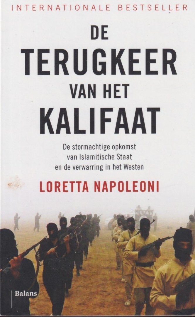 Napoleoni, Loretta - De terugkeer van het kalifaat: De stormachtige opkomst van Islamitische Staat en het onbegrip van het Westen