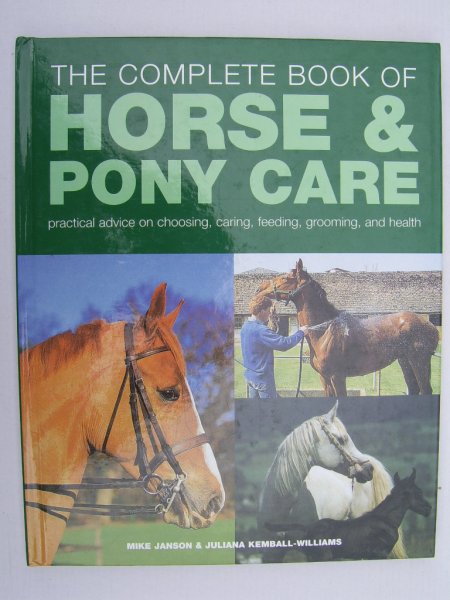Janson, Mike & Kemball Williams, Juliana - Horse & Pony care # The complete Book