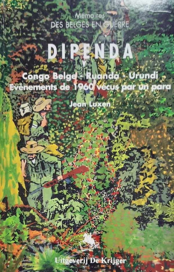 LUXEN Jean - Dipenda - Congo Belge, Ruanda, Urundi, événements de 1960 vécus par un para