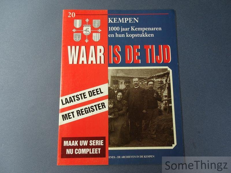 Coll. - Waar is de tijd : Kempen. 1000 jaar Kempenaren en hun kopstukken. Deel 20.