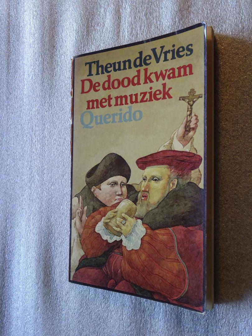 Vries, Theun de - De dood kwam met muziek