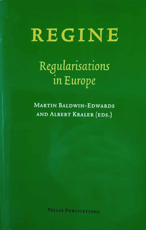 BALDWIN-EDWARDS Martin, KRALER Albert (Eds.) - REGINE - Regularisations in Europe