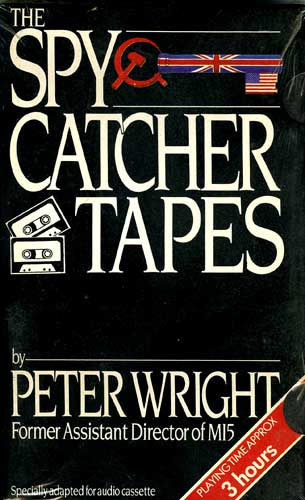 Wright, Peter - The Spy Catcher Tapes