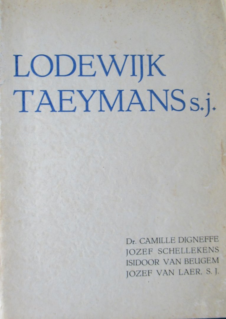 Digneffe, Camille, Dr. e.a. - Lodewijk Taeymans s.j.