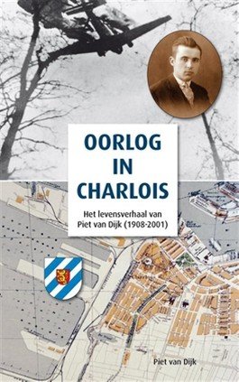Van Dijk, Piet - Oorlog in Charlois