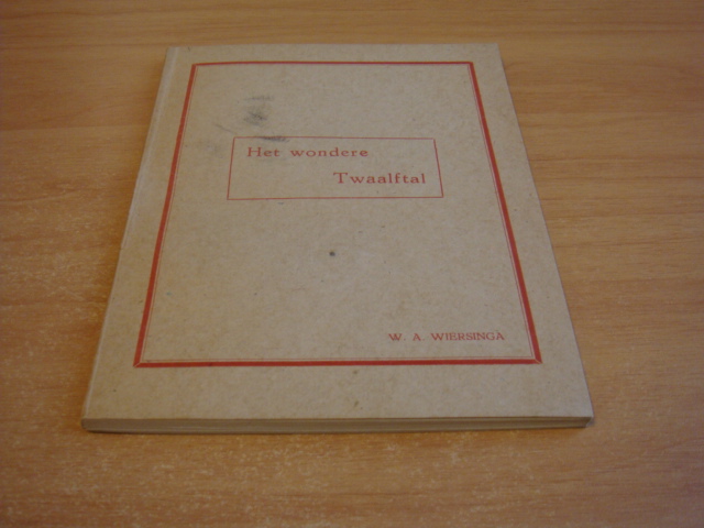 Wiersinga, W. A - Het wondere twaalftal - Ik geloof