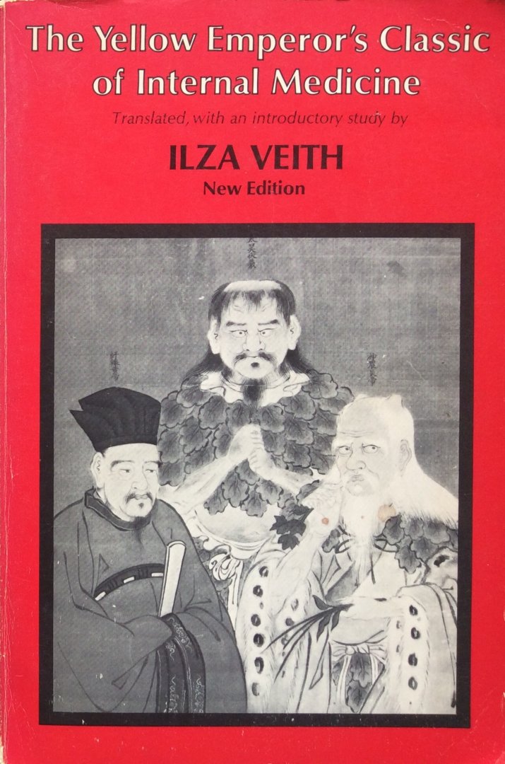 Veith, Ilza - The yellow emperor's classic of internal medicine