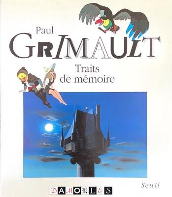 Paul Grimault - Traits de mémoire