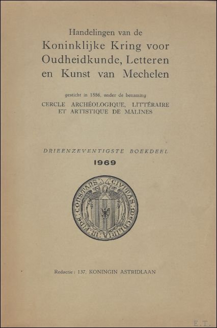 Redactie - collectief - Handelingen van de Koninklijke Kring voor Oudheidkunde, Letteren en Kunst van Mechelen. 1969, boekdeel 73.