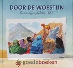 Schouten - Verrips, Ada - Door de woestijn *nieuw* --- Serie Die eenvoudigen wijsheid leert, deel 5