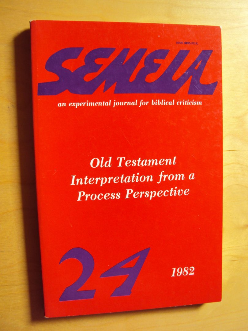 Beardslee, William A./ David J. Lull (eds.) - Semeia 24. Old Testament Interpretation from a Process Perspective