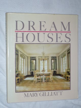 Gilliatt, Mary - Dream houses