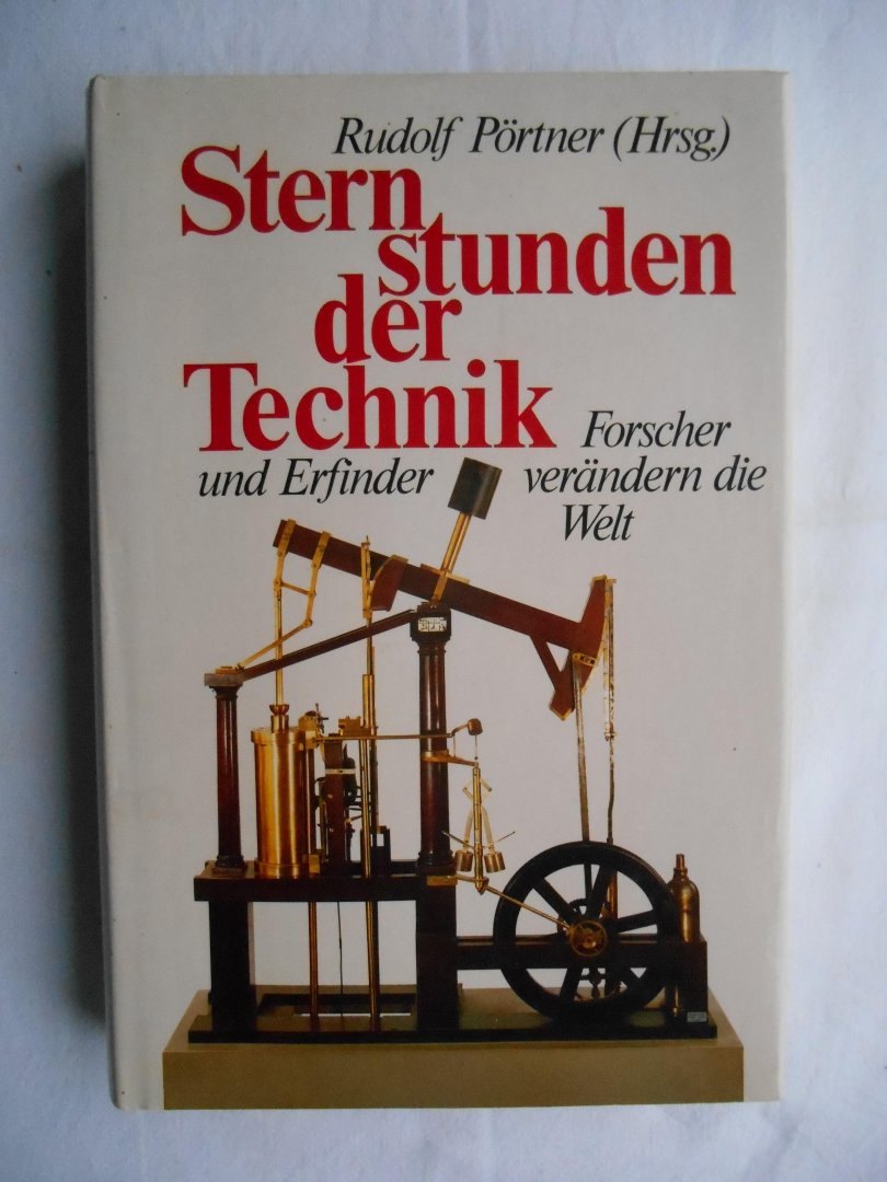 Pörtner, Rudolf - Sternstunden der Technik