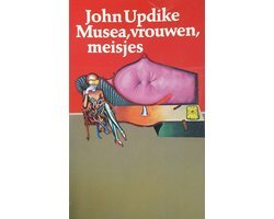 John Updike - Musea, vrouwen, meisjes - John Updike