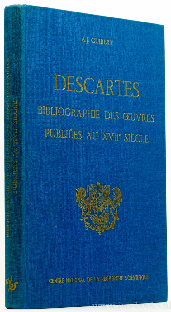 DESCARTES, R., GUIBERT, A.J. - Bibliographie des oeuvres de René Descartes publiées aux XVIIe siècle.