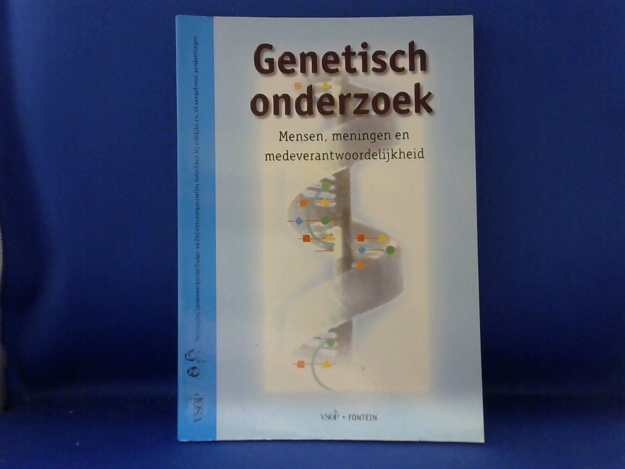 Poortman, Y.S. (red.) - Genetisch onderzoek. Mensen, meningen en medeverantwoordelijkheid