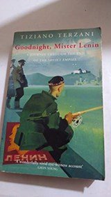 Goodnight, Mister Lenin A Journey Through the End of the Soviet Empire