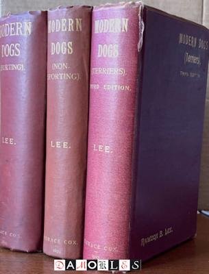 Rawdon B. Lee, Arthur Wardle, R.H. Moore - Modern Dogs: Sporting, Non-Sporting, Terriers. 3 Vol.