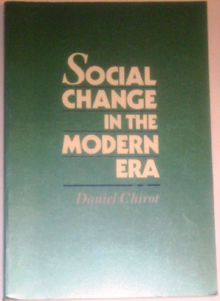 Chirot, Daniel - Social Change In The Modern Era