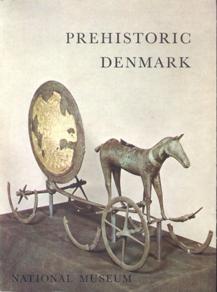 Ramskou, Thorkild - Prehistoric Denmark (National Museum Guide)