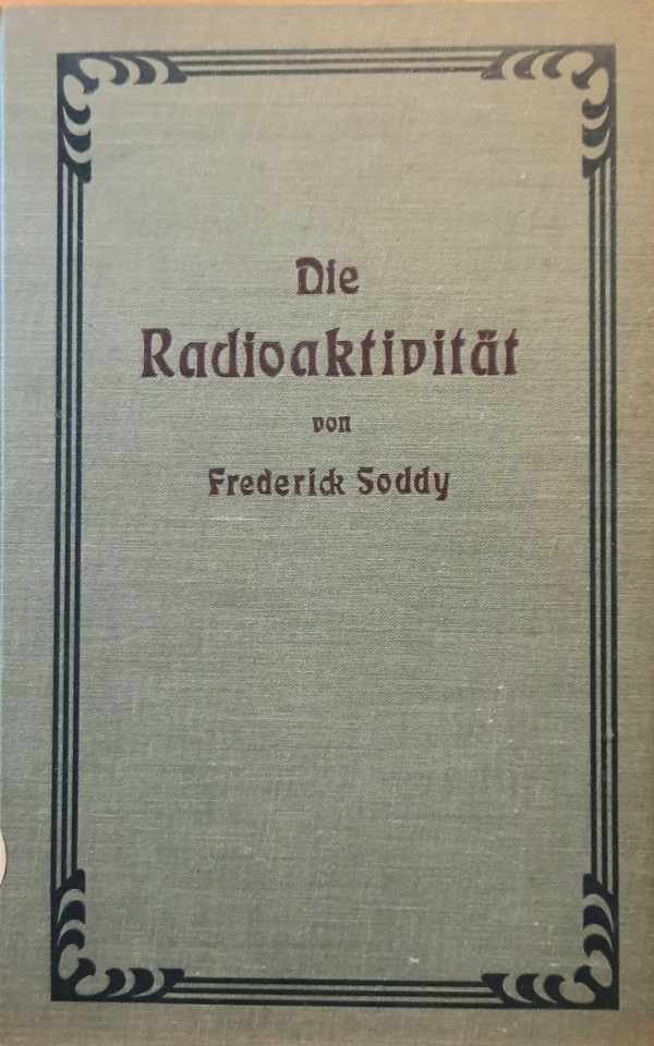 SODDY Frederick - Die Radioaktivität