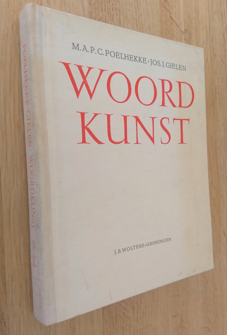 M.A.P.C Poelhekke / Jos J. Gielen - WOORDKUNST - Hulpmiddel bij het zoeken naar inzicht in letterkundige verschijnselen
