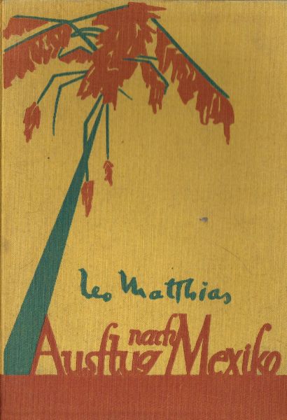 Matthias, L. - Ausflug nach Mexico :Mit vierzehn Abbildungen