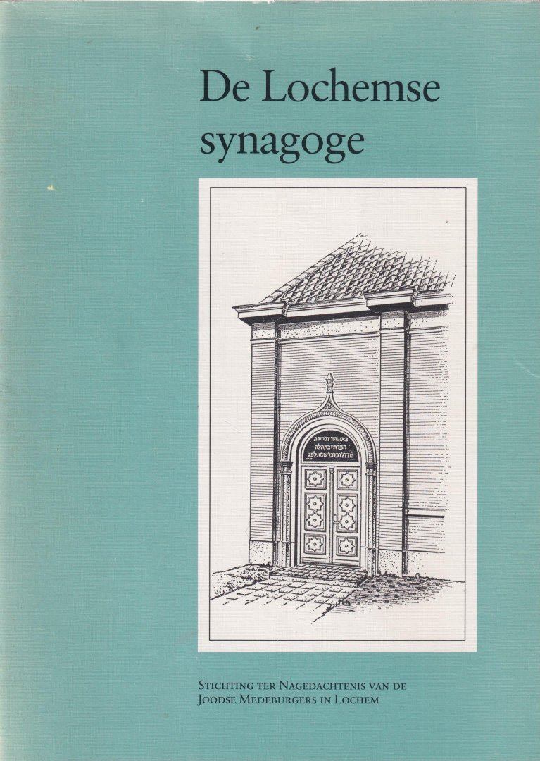 Eefting, Jan - De Lochemse synagoge