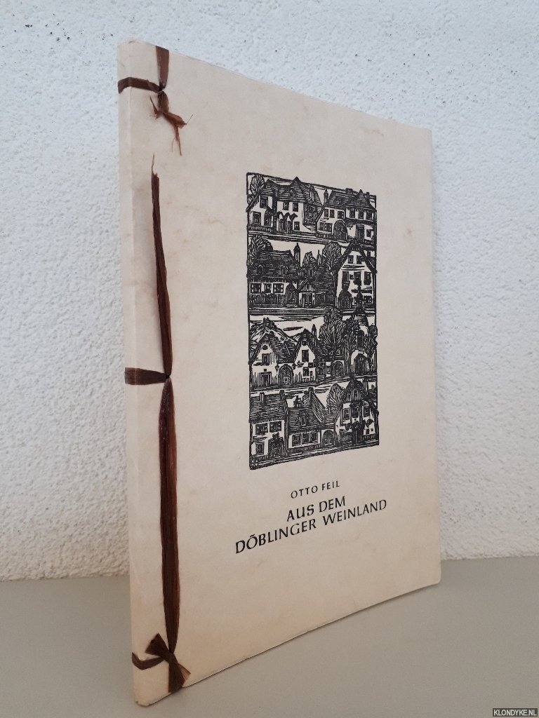 Feil, Otto - Aus dem Döblinger Weinland *SIGNED*