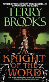 Brooks, Terry - A Knight of the Word. One man against the Void.