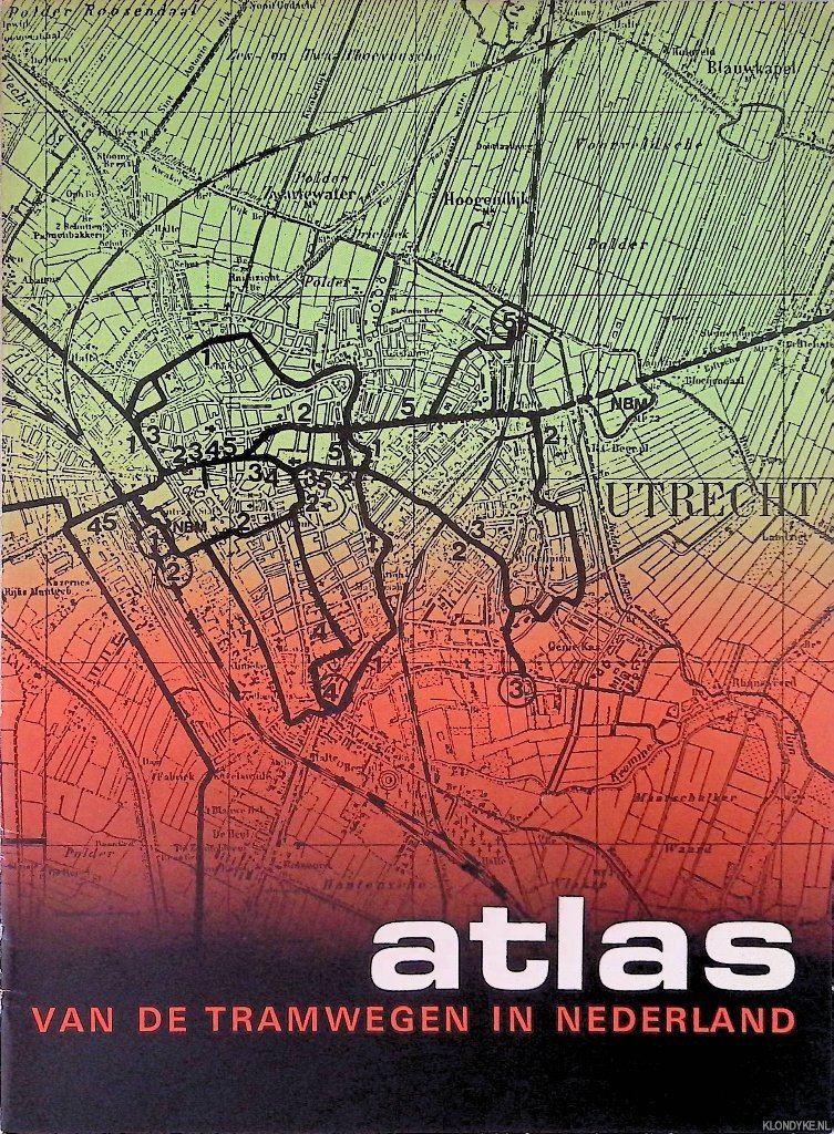 Uitgevers Wyt - Atlas van de tramwegen in Nederland