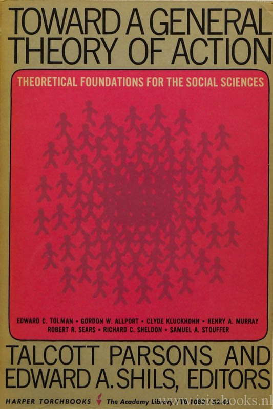 PARSONS, T., SHILS, E.A., (ED.) - Toward a general theory of action. Theoretical foundations for the social sciences.