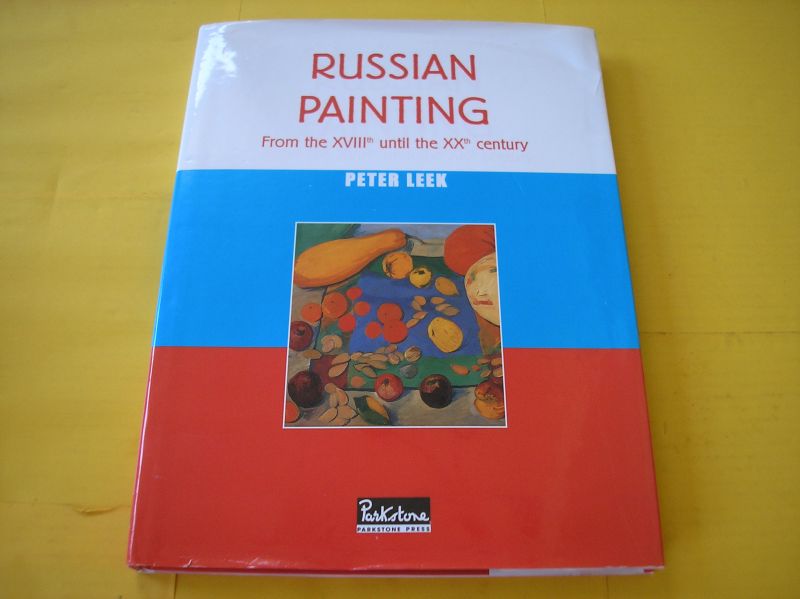 Leek, Peter. - Russian painting. From teh XVIIIth until the XX century.
